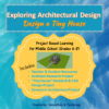 Exploring Architecture: Design a Tiny House